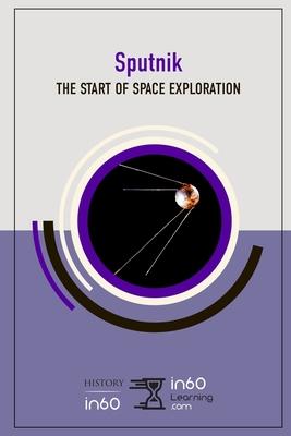 Sputnik: The Start of Space Exploration