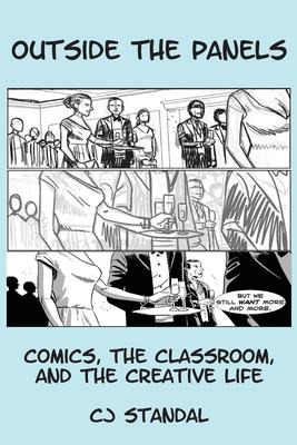 Outside the Panels: Comics, the Classroom, and the Creative Life