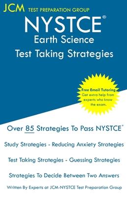 NYSTCE Earth Science - Test Taking Strategies: NYSTCE 162 Exam - Free Online Tutoring - New 2020 Edition - The latest strategies to pass your exam.