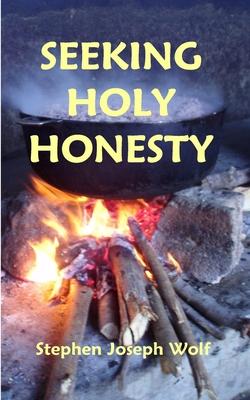 Seeking Holy Honesty