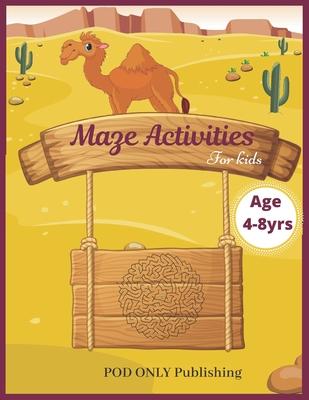 Maze Activities For Kids: Vol. 4 Beautiful Funny Maze Book Is A Great Idea For Family Mom Dad Teen & Kids To Sharp Their Brain And Gift For Birt