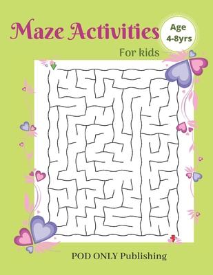 Maze Activities For Kids: Vol. 9 Beautiful Funny Maze Book Is A Great Idea For Family Mom Dad Teen & Kids To Sharp Their Brain And Gift For Birt
