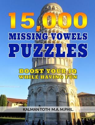 15,000 Missing Vowels Puzzles: Boost Your IQ While Having Fun