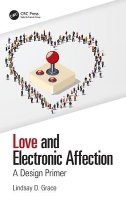 Love and Electronic Affection: A Design Primer