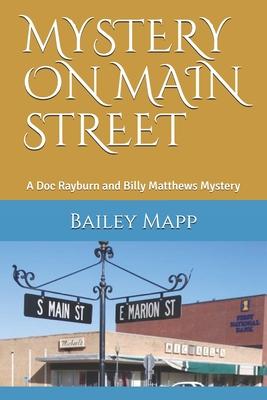 Mystery on Main Street: A Doc Rayburn and Billy Matthews Mystery