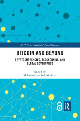 Bitcoin and Beyond (Open Access): Cryptocurrencies, Blockchains, and Global Governance