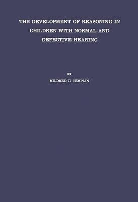 The Development of Reasoning in Children with Normal and Defective Hearing.