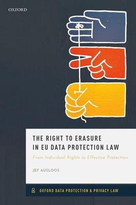 The Right to Erasure in Eu Data Protection Law