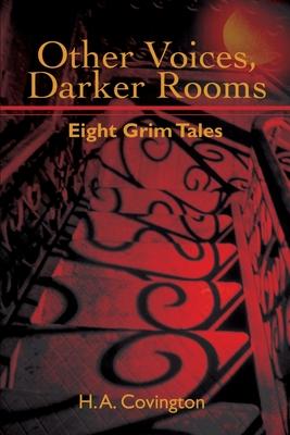 Other Voices, Darker Rooms: Eight Grim Tales