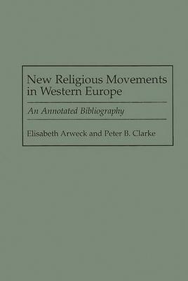 New Religious Movements in Western Europe: An Annotated Bibliography