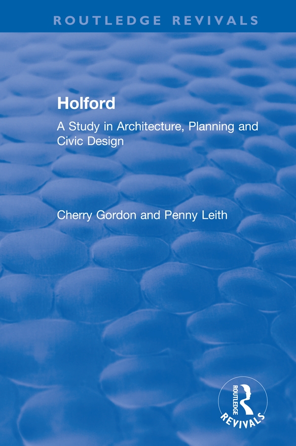 Holford: A Study in Architecture, Planning and Civic Design