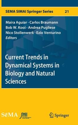 Current Trends in Dynamical Systems in Biology and Natural Sciences