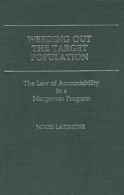 Weeding Out the Target Population: The Law of Accountability in a Manpower Program