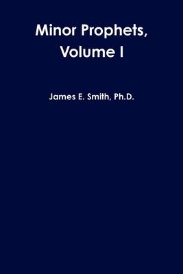 Minor Prophets, Volume I