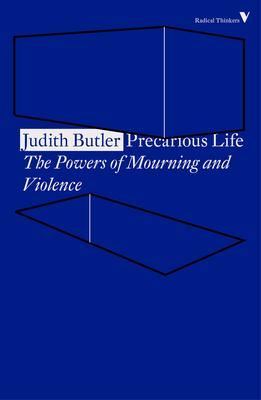 Precarious Life: The Powers of Mourning and Violence