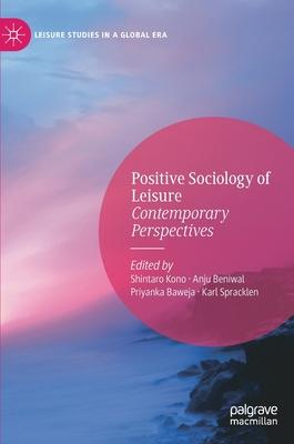 Positive Sociology of Leisure: Contemporary Perspectives