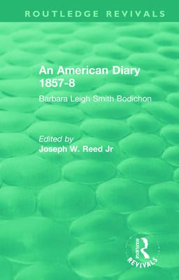 An American Diary 1857-8: Barbara Leigh Smith Bodichon