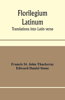 Florilegium latinum; translations into Latin verse