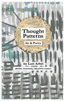 Thought Patterns: Art & Poetry