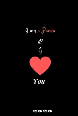 I am a Panda & I Love You: For lovers Panda and Sweet animals