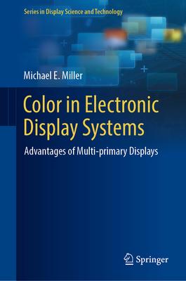 Color in Electronic Display Systems: Advantages of Multi-Primary Displays