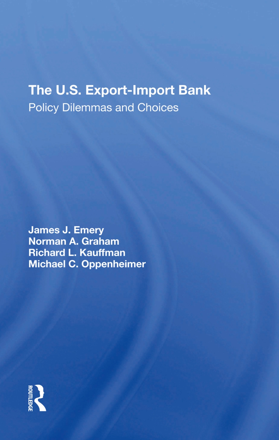 The U.S. Exportimport Bank: Policy Dilemmas and Choices