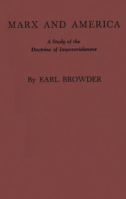 Marx and America: A Study of the Doctrine of Impoverishment