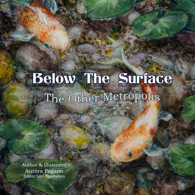 Below the Surface: The Other Metropolis