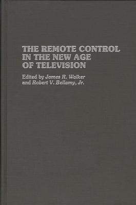 The Remote Control in the New Age of Television