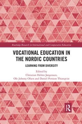 Vocational Education in the Nordic Countries: Learning from Diversity