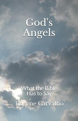 God’’s Angels: What the Bible Has to Say