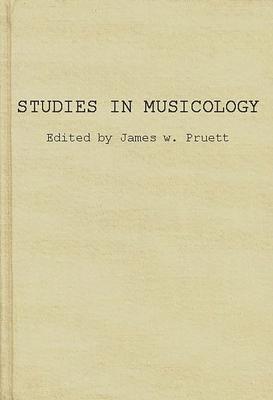 Studies in Musicology: Essays in the History, Style, and Bibliography of Music in Memory of Glen Haydon