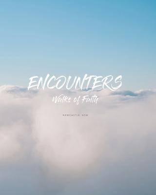 Encounters: Walks of Faith