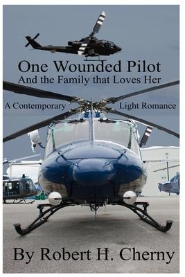 One Wounded Pilot: And the Family that Loves Her