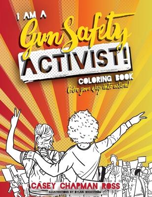 I Am A Gun Safety Activist!: Coloring Book