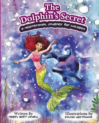 The Dolphin’’s Secret: A Meditational Journey for Children