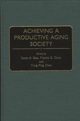 Achieving a Productive Aging Society