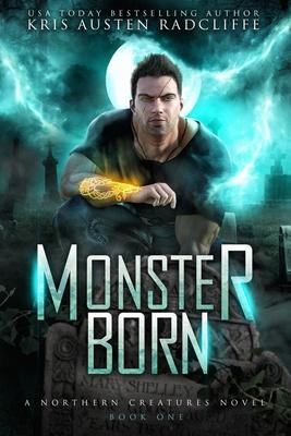 Monster Born: Northern Creatures Book One