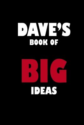 Dave’’s Book of Big Ideas