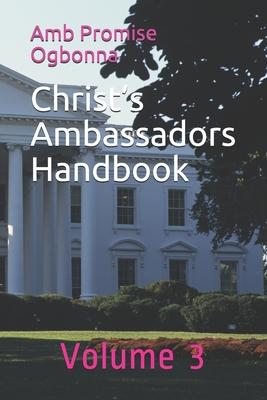 Christ’’s Ambassadors Handbook: Volume 3