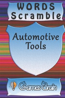 word scramble Automotive Tools games brain: Word scramble game is one of the fun word search games for kids to play at your next cool kids party