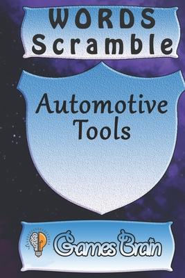 word scramble Automotive Tools games brain: Word scramble game is one of the fun word search games for kids to play at your next cool kids party