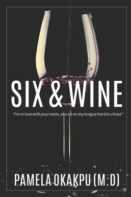 Six and Wine