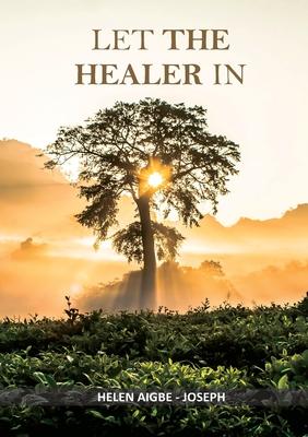 Let the Healer in