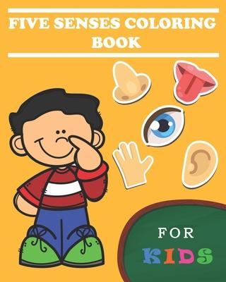 5 senses coloring books for kids: Five Senses Activity Learning Work for Boys and Girls