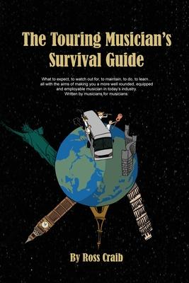 The Touring Musician’’s Survival Guide