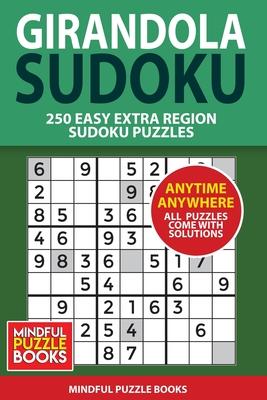 Girandola Sudoku: 250 Easy Extra Region Sudoku Puzzles