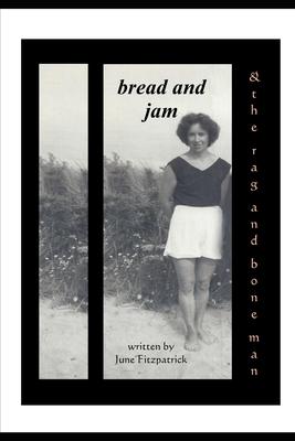 Bread and Jam: and The Rag and Bone Man