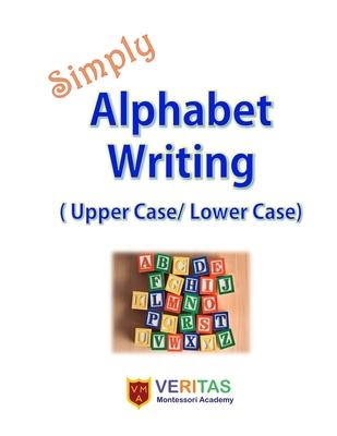 Simply Alphabet Writing: (Upper Case/ Lower Case)