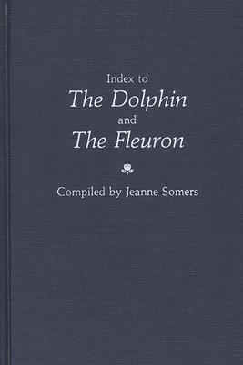 Index to the Dolphin and the Fleuron.